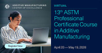 ASTM AM Certificate Course Registration Closing Soon