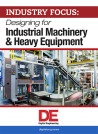 Industry Focus: Designing for Industrial Machinery and Heavy Equipment