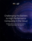 Challenging the Barriers to High Performance Computing in the Cloud