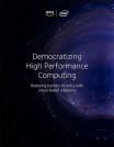 Democratizing High Performance Computing