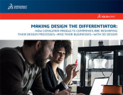 How Consumer Products Companies are Reshaping their Design Processes-and Their Business-with 3D Design