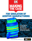Making the Case for Simulation of Additive Manufacturing