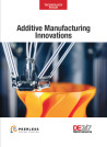 Special Focus Issue: Additive Manufacturing Innovations