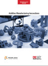 Special Technology Focus: Additive Manufacturing Innovations