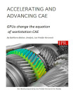 Accelerating and Advancing CAE