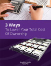 3 Ways to Lower Your Total Cost of Ownership