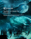 Spotlight on Cloud-First Innovators