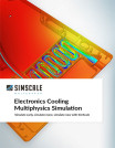 Electronics Cooling Multiphysics Simulation
