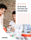 3D Printing: The Total Cost of Ownership